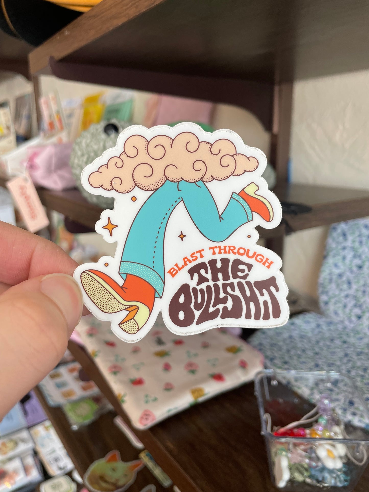 Blast Through The Bullshit Sticker