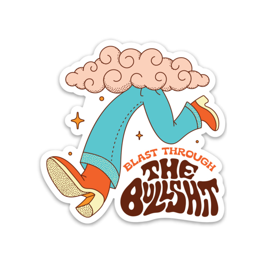 Blast Through The BS Sticker