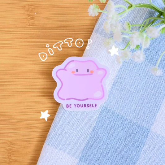 Be Yourself Ditto Sticker