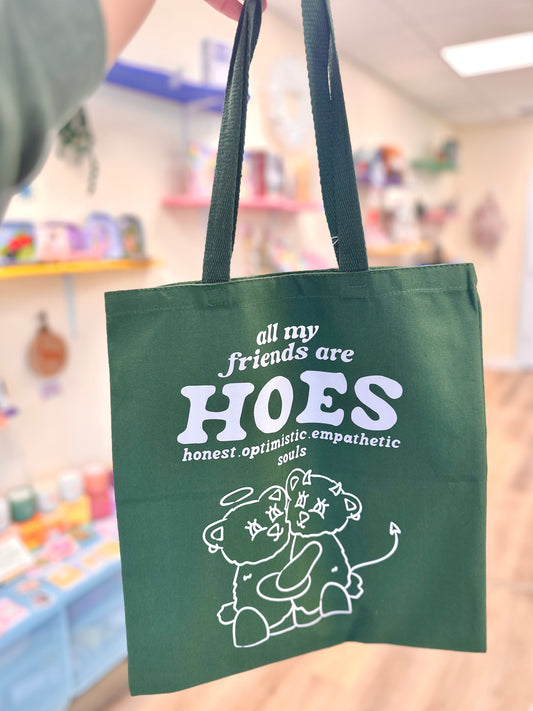 All My Friends Are Hoes Tote Bag