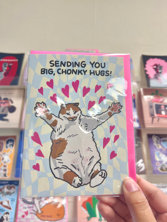 Sending You Big Chonky Hugs! Card