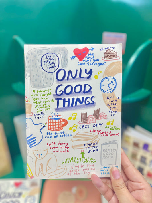 Only Good Things Journal