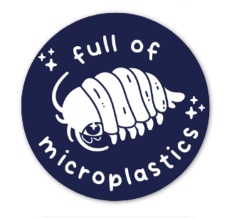 Full of Microplastic Vinyl Sticker